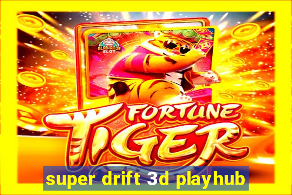 super drift 3d playhub